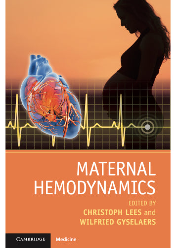 Maternal Hemodynamics edited by Christoph Lees and Wilfried Gyselaers